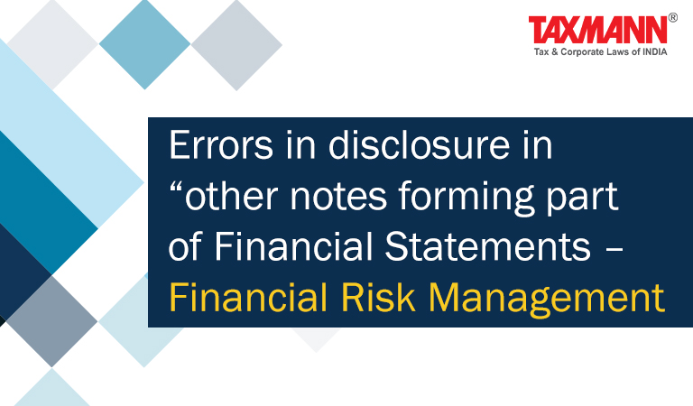 Financial Risk Management; Errors in disclosure in “other notes forming part of Financial Statements; NFRA