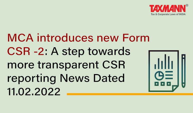 MCA introduces new form CSR -2; E-Form CSR-2; Form AOC-4/AOC-4; XBRL; AOC-4 NBFC (Ind AS)