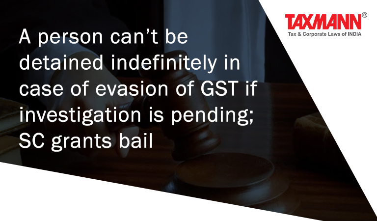 GST - Bail application; evasion of tax