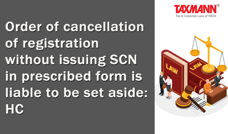 Cancellation of Registration; GST; GST SCN