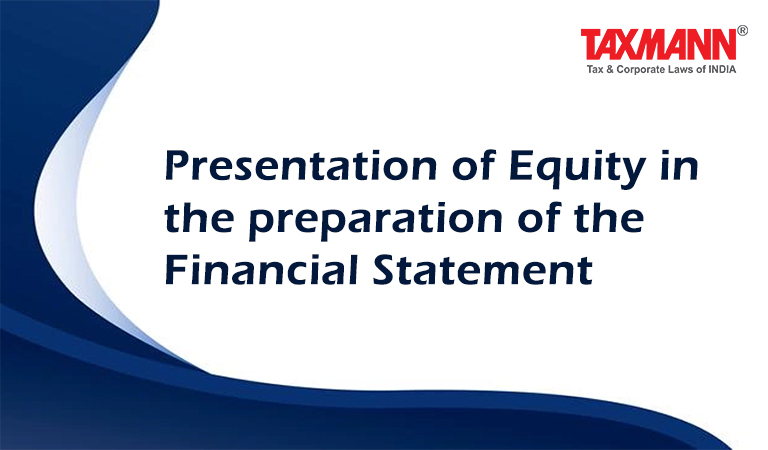 Presentation of Equity in the preparation of the Financial Statement