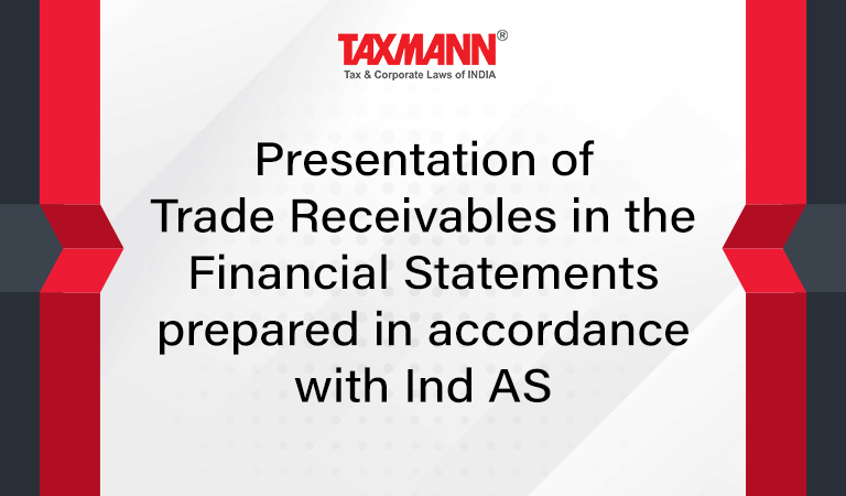 Trade Receivables in the Financial Statements; Ind AS; Ind AS Schedule III