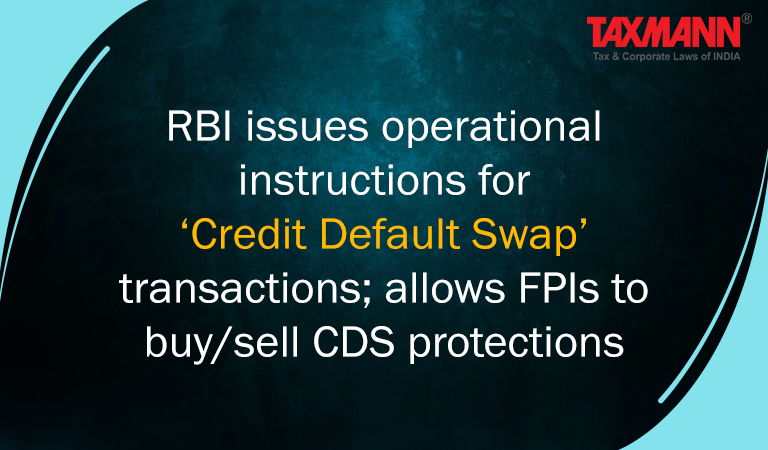 Credit Default Swap; CDS protections; RBI; FPI; Clearing Corporation of India Ltd.