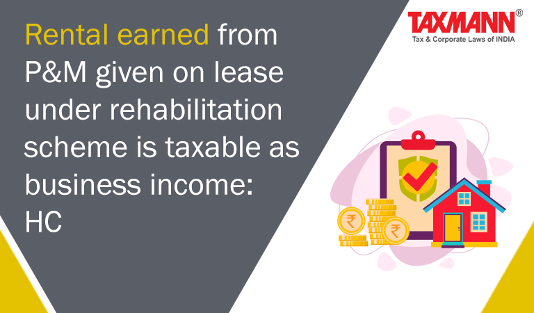 Income-tax Act 1961; Business income; Chargeable as Rental income