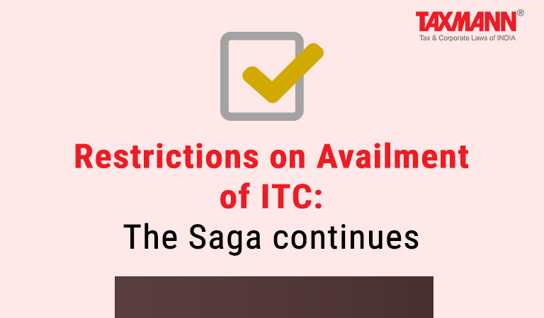 Restrictions on Availment of ITC; Union Budget 2022; GST Input Tax Credit