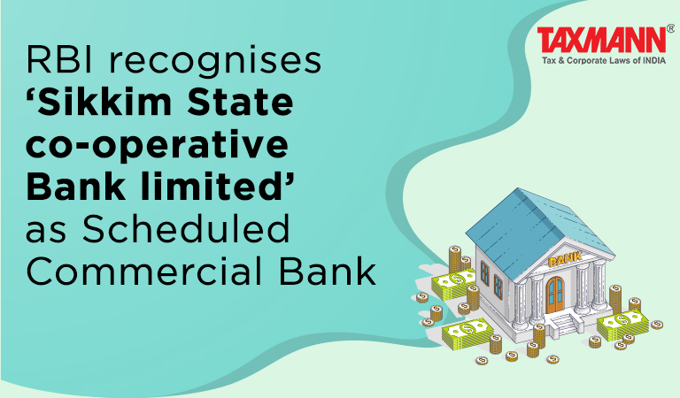 RBI recognises 'Sikkim State co-operative Bank limited' as Scheduled Commercial Bank