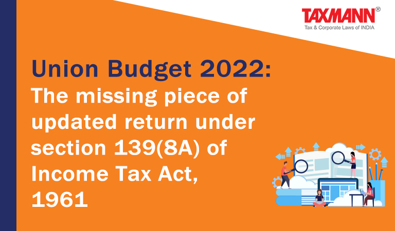 union-budget-2022-the-missing-piece-of-updated-return-under-section