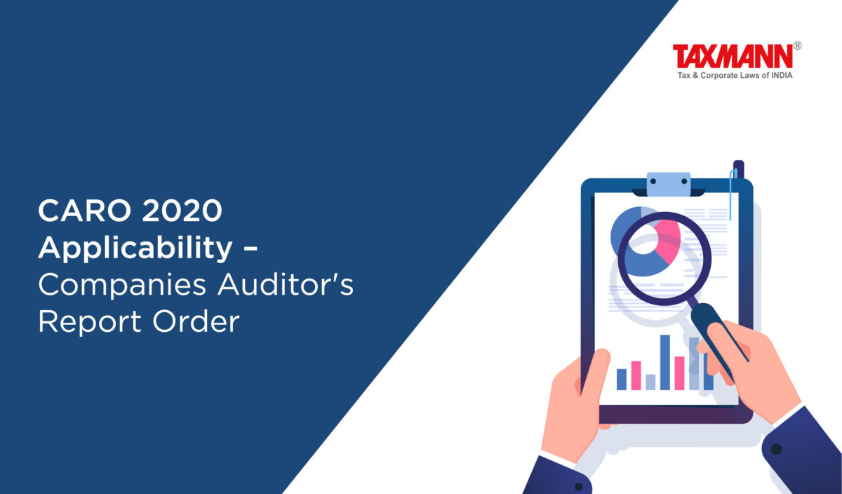 CARO 2020 Applicability – Companies Auditor’s Report Order