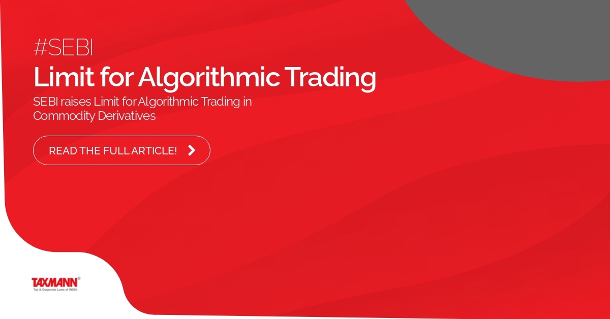 algorithmic trading in Commodity derivatives; SEBI News; Commodity Derivatives