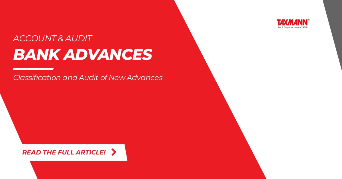 Audit of New Advances; Bank Advances;