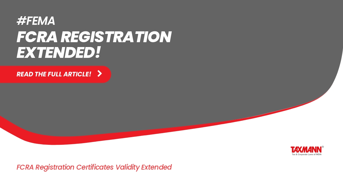 FCRA Registration Certificates Validity Extended