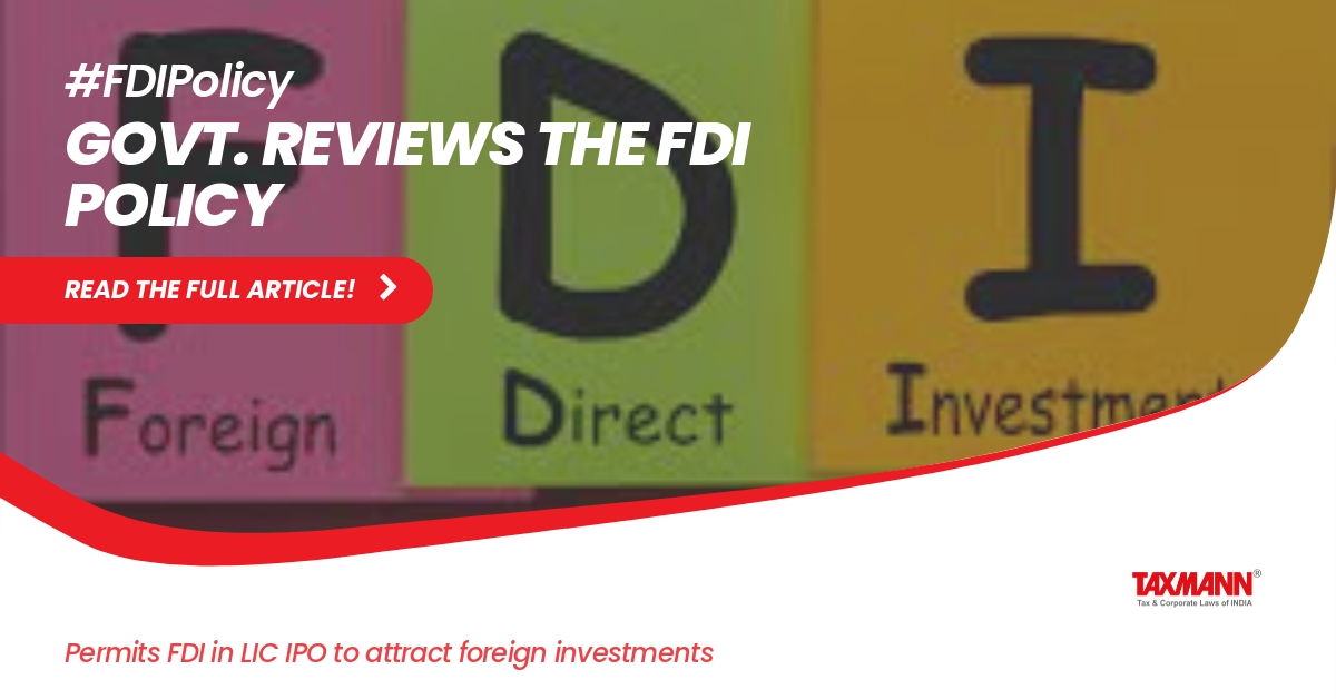 Foreign Direct Investment policy; FDI; FDI limit in LIC; LIC IPO;