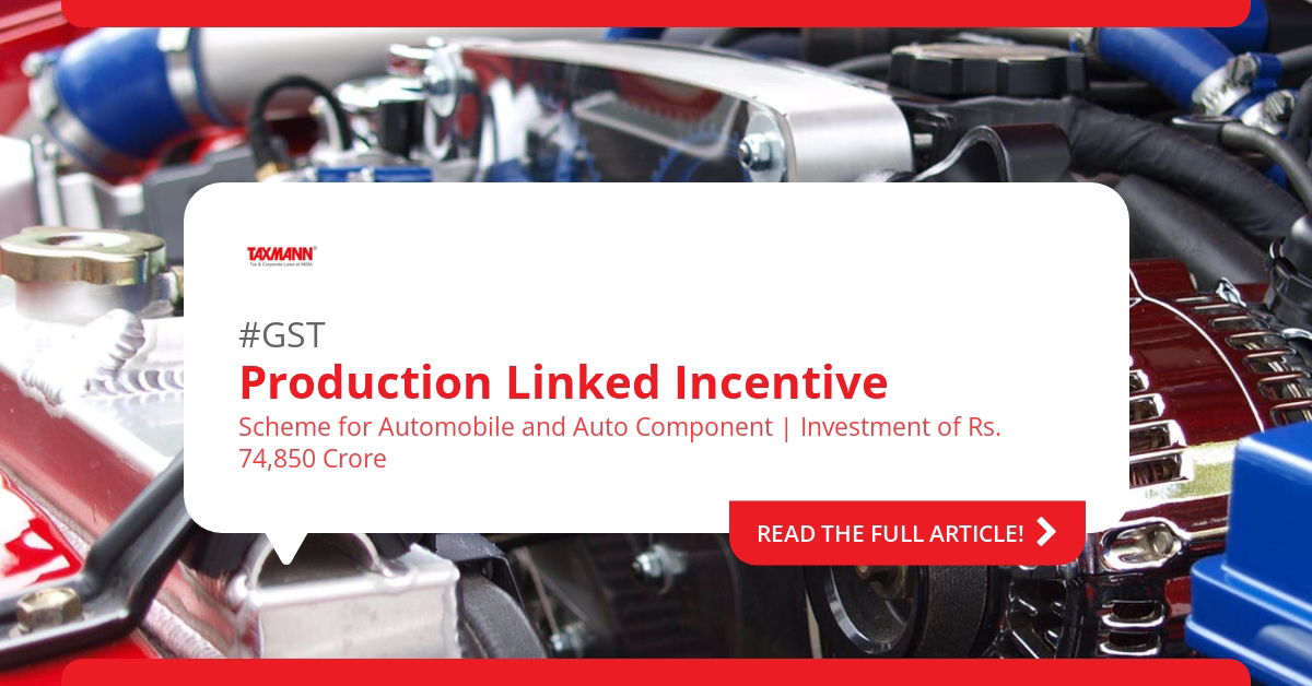 PLI Scheme for Automobile and Auto Component; Product Linked Incentive; PLI Scheme; Automotive; Auto Components