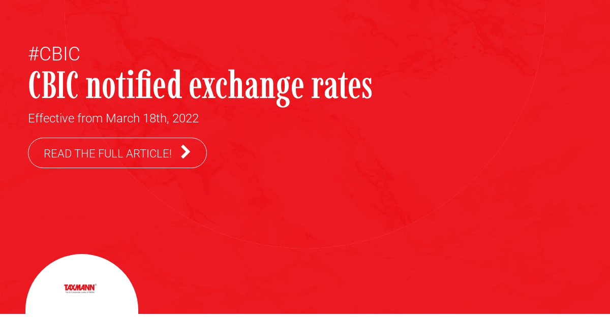 Exchange rates CBIC; CBIC news; exchange of conversion of the foreign currencies; Import; Export