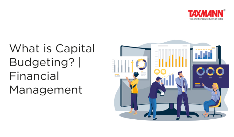 What is Capital Budgeting? | Financial Management