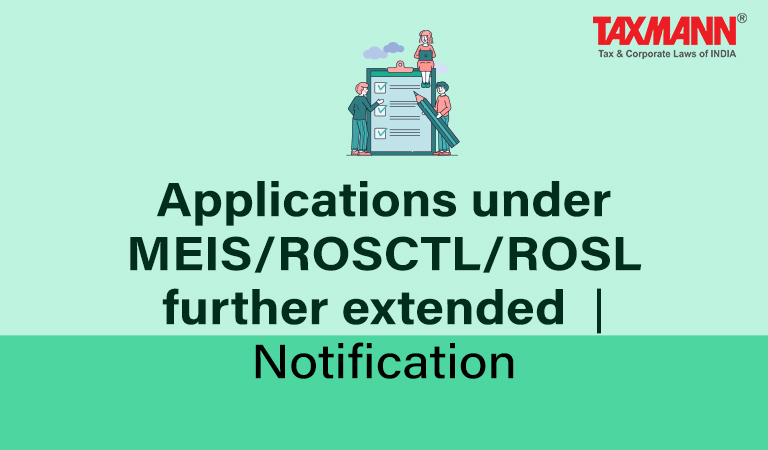 applications under MEIS; applications under ROSCTL; applications under ROSL; CBIC Notification