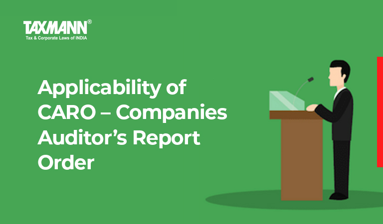 Applicability of CARO – Companies Auditor’s Report Order