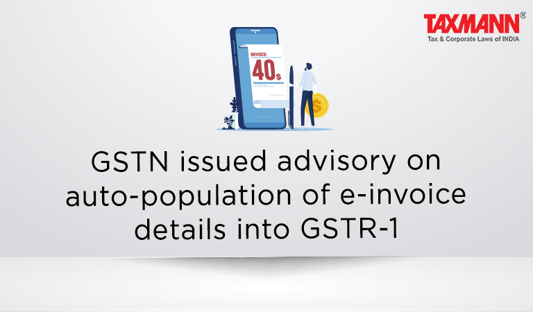 auto-population of e-invoice details into GSTR-1; GSTN News;