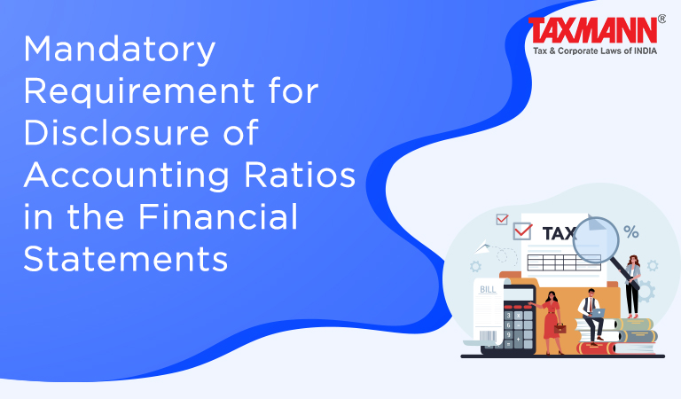 accounting ratios in the Financial Statements; Schedule III of Companies Act 2013;