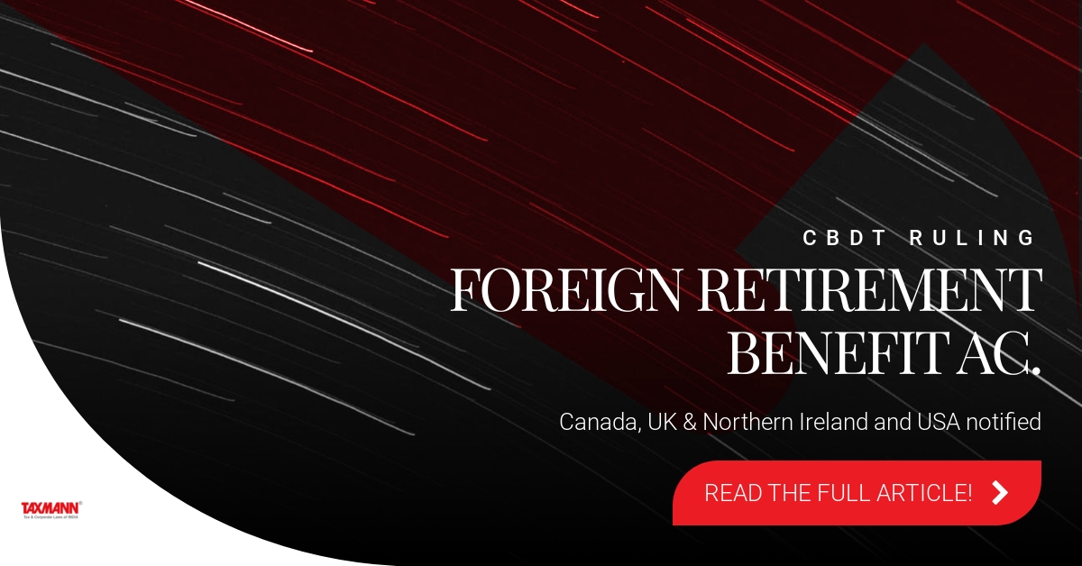 Foreign Retirement Benefits Accounts; CBDT