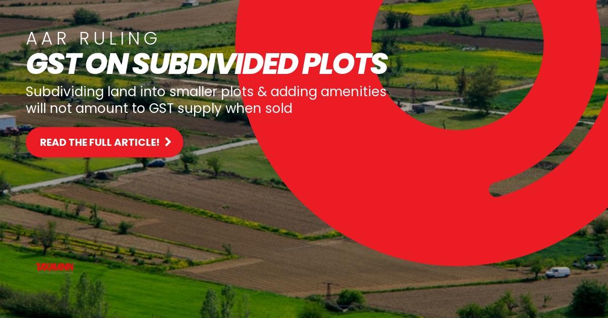 GST Supply; Sale of plots of land;