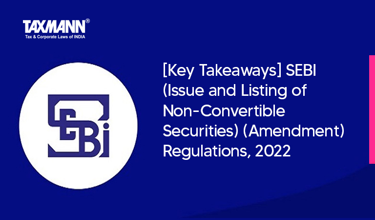 SEBI Issue and Listing of Non-Convertible Securities; SEBI amendments regulations 2022;