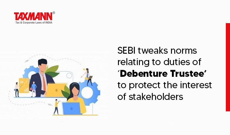 Debenture Trustee; SEBI norms; SEBI news;