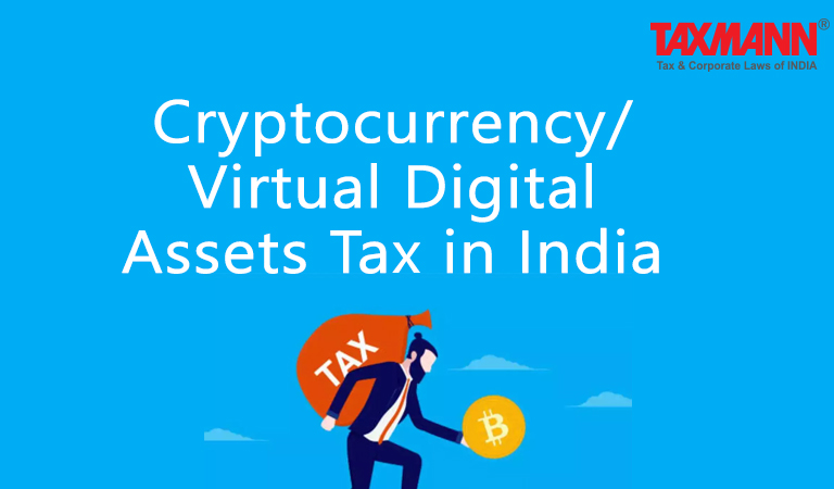 Cryptocurrency/Virtual Digital Assets Tax in India