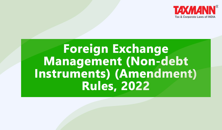 Foreign Exchange Management (Non-debt Instruments) (Amendment) Rules 2022