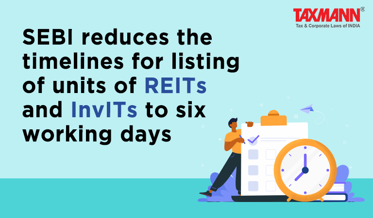 timelines for listing of units of REITs and InVITs