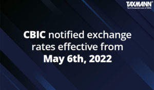 exchange rates notified by CBIC