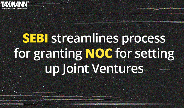 SEBI streamlines process for granting NOC