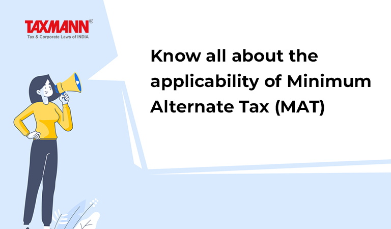 know-all-about-the-applicability-of-minimum-alternate-tax-mat-taxmann