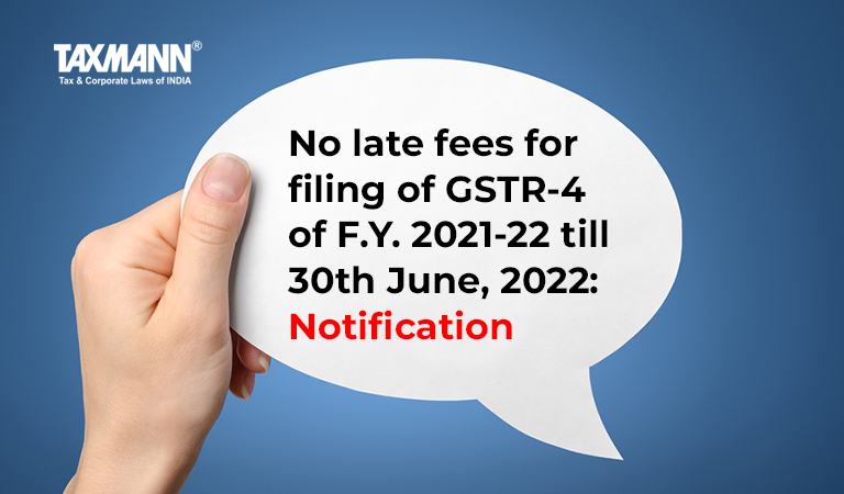 No late fees for filing of GSTR-4