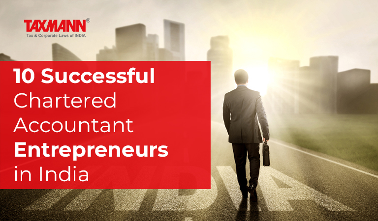 10 Successful Chartered Accountant Entrepreneurs in India