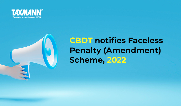 Faceless Penalty (Amendment) Scheme 2022