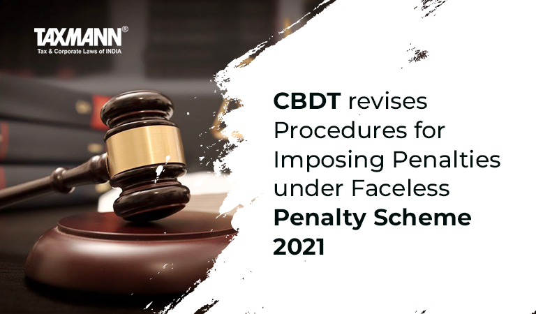 Faceless Penalty Scheme 2021; CBDT