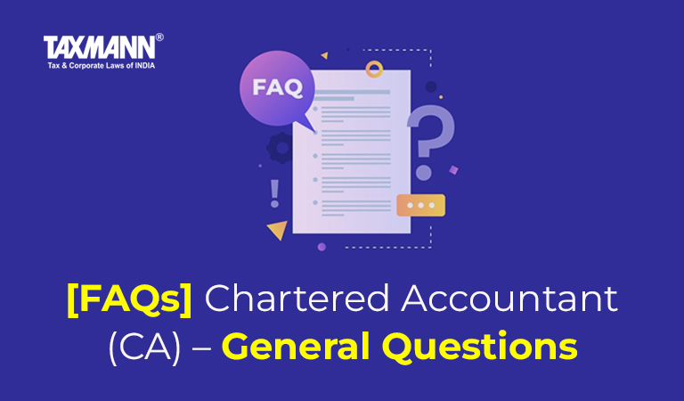 [FAQs] Chartered Accountant (CA) – General Questions