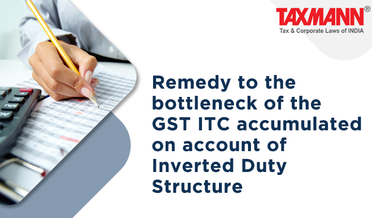 Inverted Duty Structure; GST ITC