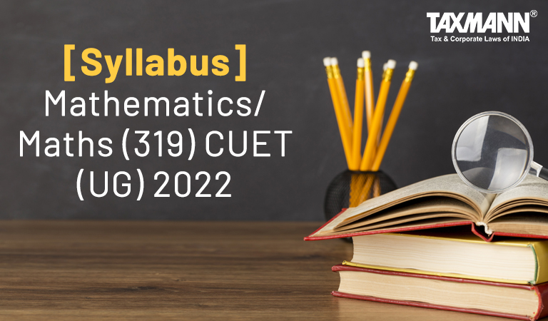 [Syllabus] Mathematics/Maths (319) CUET (UG) 2022