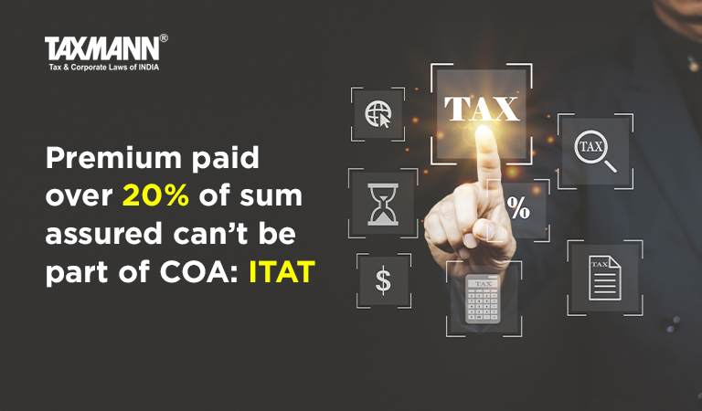 premium paid on an insurance policy; ITAT
