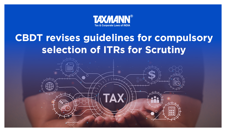 guidelines for selection of ITRs for Scrutiny