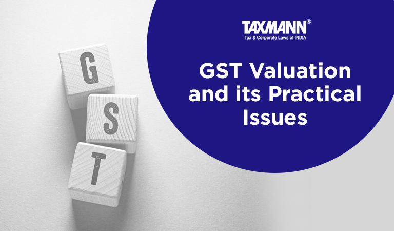 GST Valuation and its Practical Issues