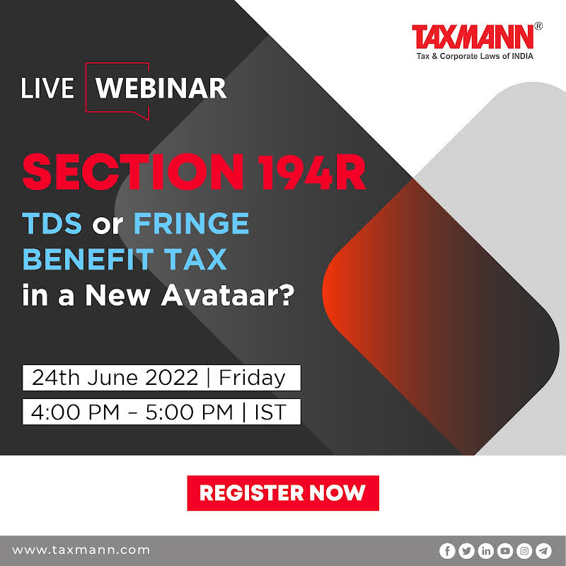Taxmann's Live Webinar | Section 194R – TDS or FRINGE BENEFITS TAX in a New Avataar?