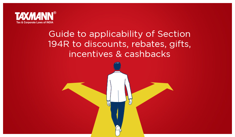 Guide to applicability of Section 194R to discounts, rebates, gifts, incentives & cashbacks