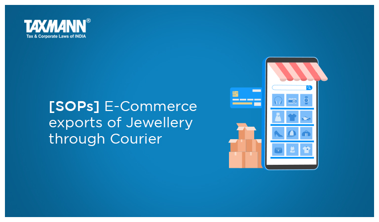 [SOPs] E-Commerce exports of Jewellery through Courier