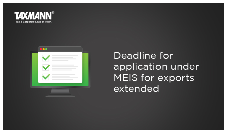 Deadline for application under MEIS for exports extended