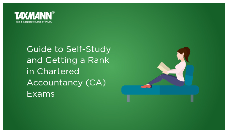 Guide to Self-Study and Getting a Rank in Chartered Accountancy (CA) Exams