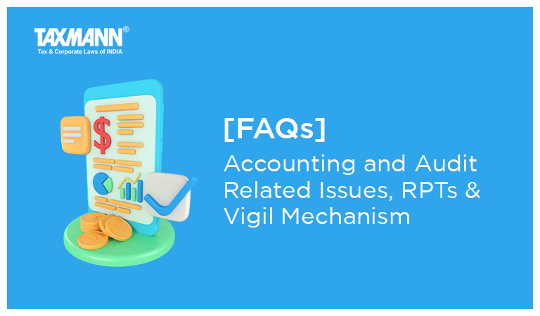 [FAQs] Accounting and Audit Related Issues, RPTs & Vigil Mechanism