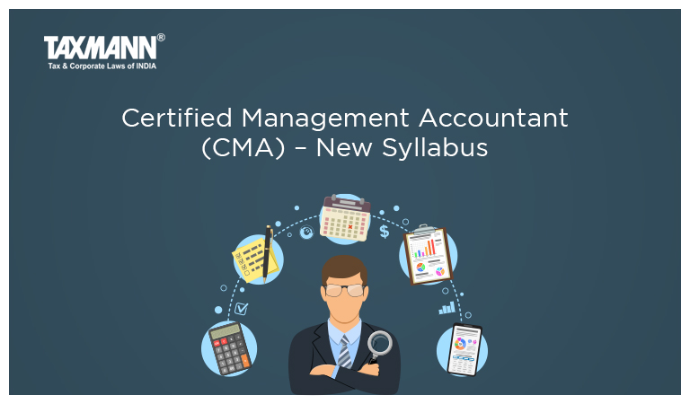 Certified Management Accountant (CMA) – New Syllabus